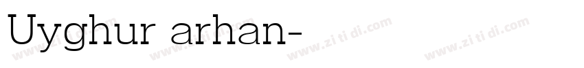Uyghur arhan字体转换